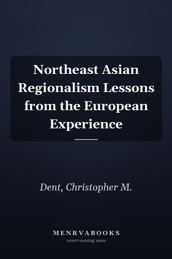 Northeast Asian Regionalism Lessons from the European Experience