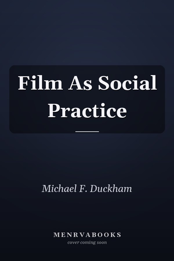 Film As Social Practice