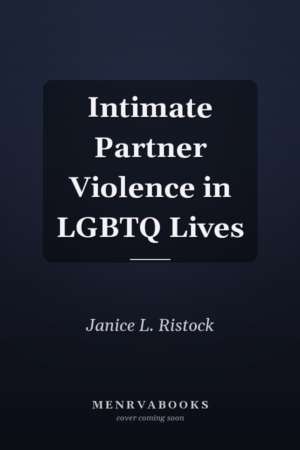 Intimate Partner Violence in LGBTQ Lives