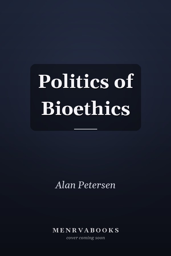 Politics of Bioethics