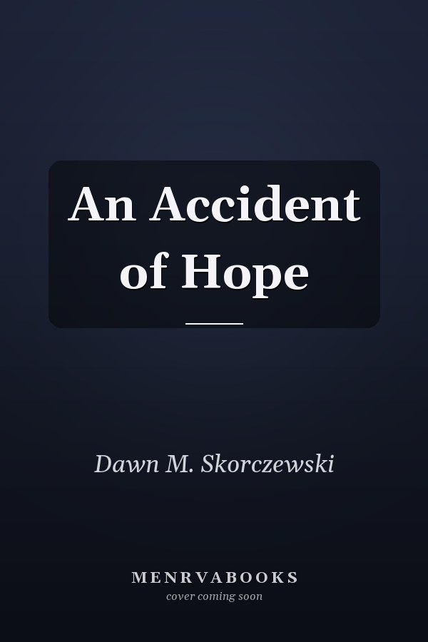 An Accident of Hope