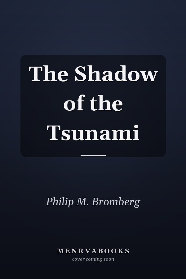 The Shadow of the Tsunami