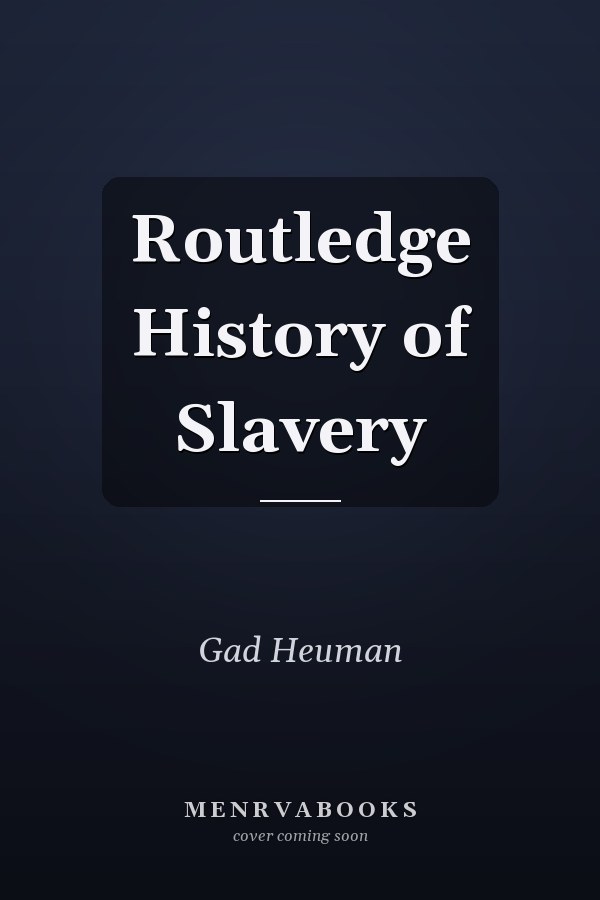 Routledge History of Slavery