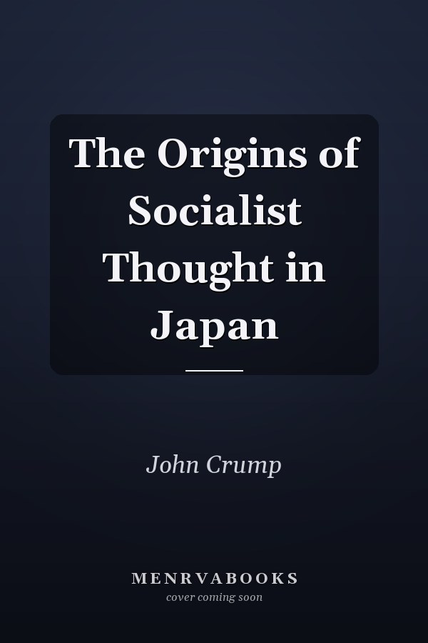 The Origins of Socialist Thought in Japan