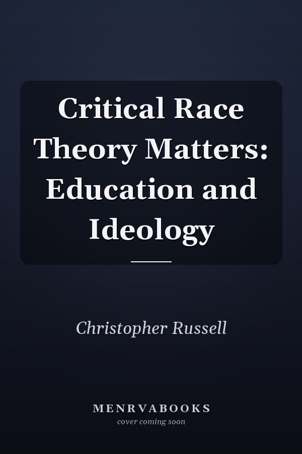 Critical Race Theory Matters: Education and Ideology