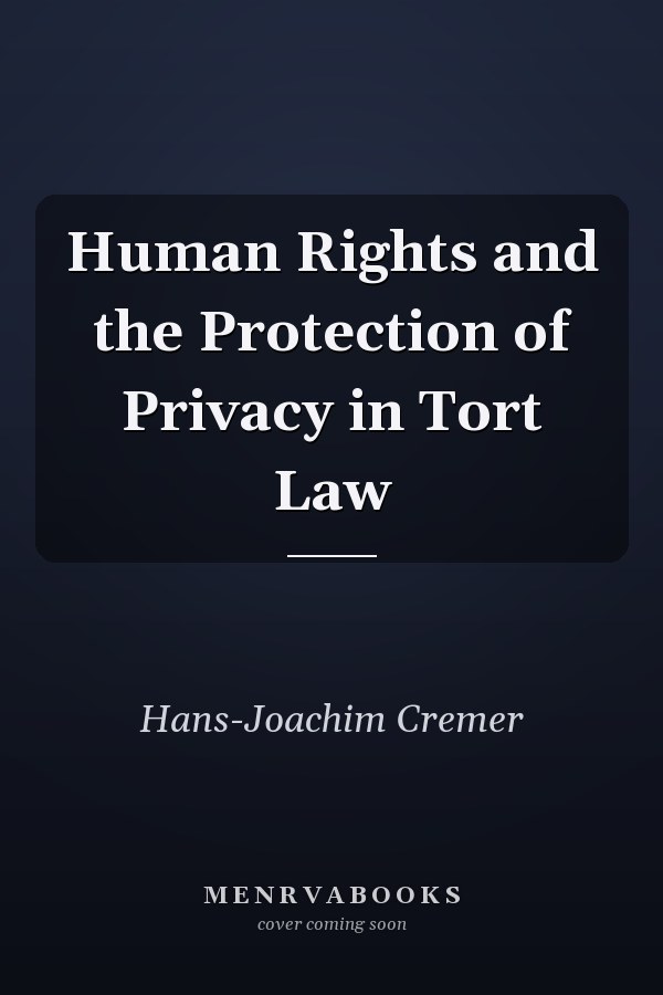 Human Rights and the Protection of Privacy in Tort Law