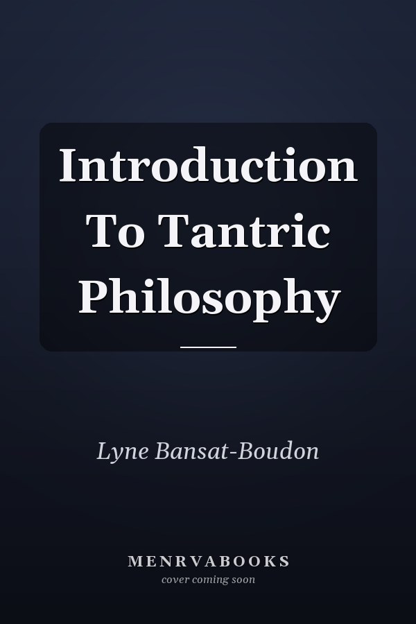 Introduction To Tantric Philosophy
