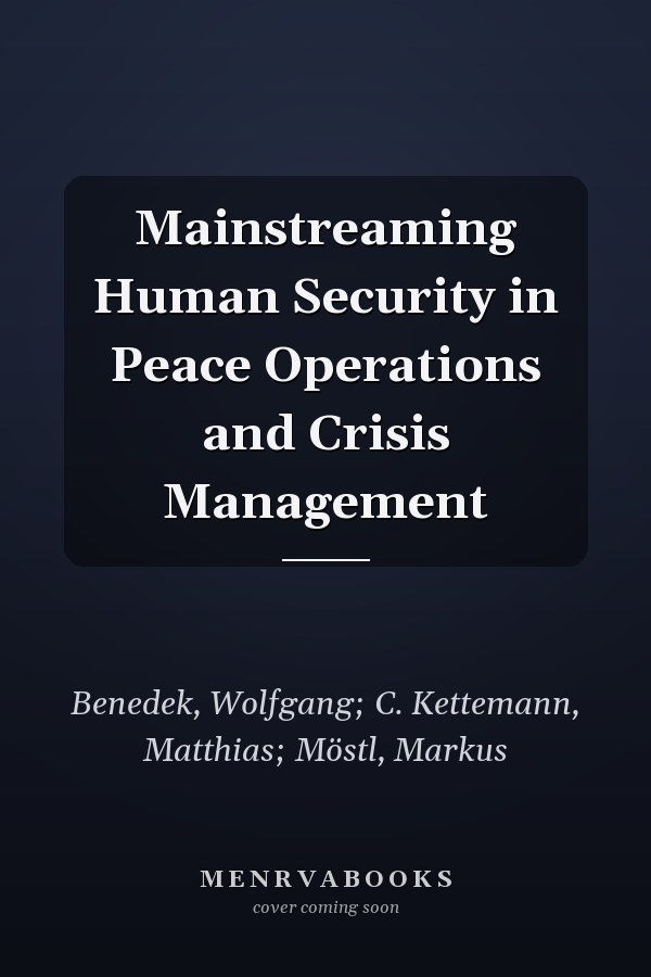 Mainstreaming Human Security in Peace Operations and Crisis Management