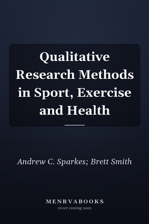 Qualitative Research Methods in Sport, Exercise and Health