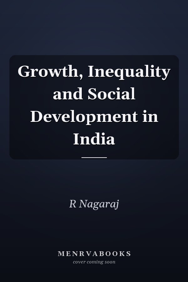 Growth, Inequality and Social Development in India
