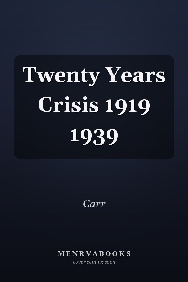 Twenty Years Crisis 1919 1939