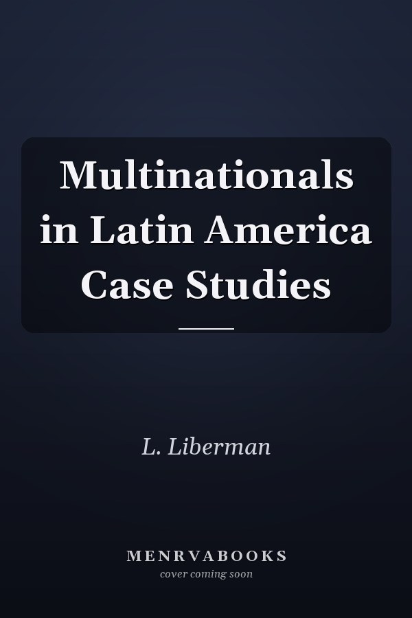 Multinationals in Latin America Case Studies
