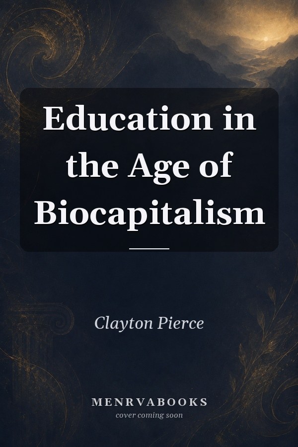 Education in the Age of Biocapitalism