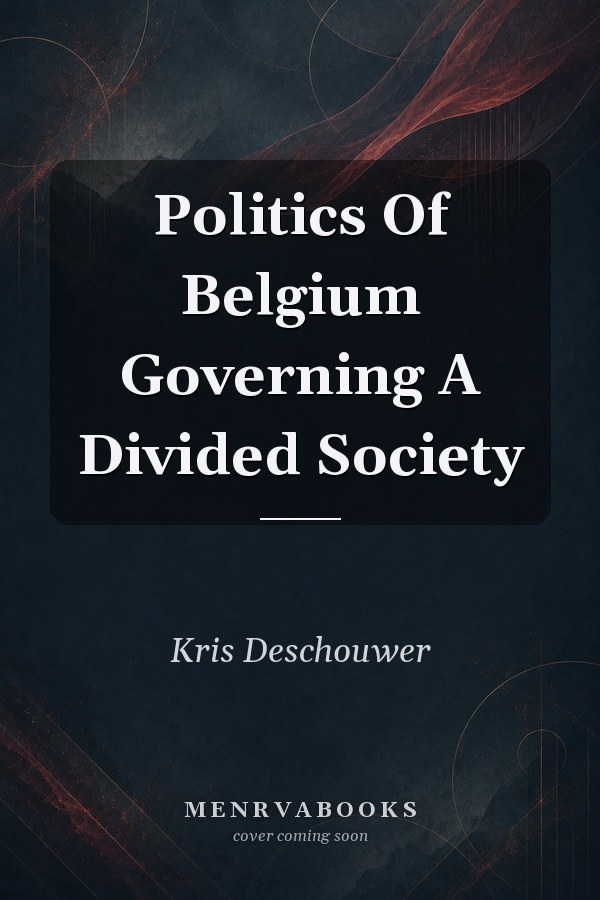Politics of Belgium: Governing a Divided Society