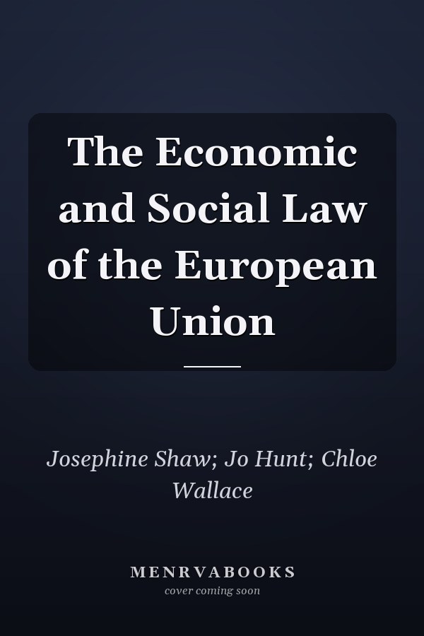 The Economic and Social Law of the European Union