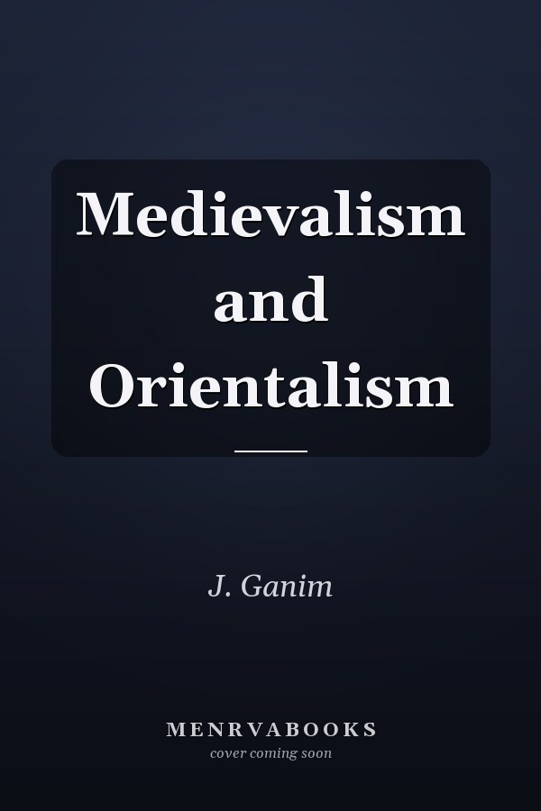Medievalism and Orientalism