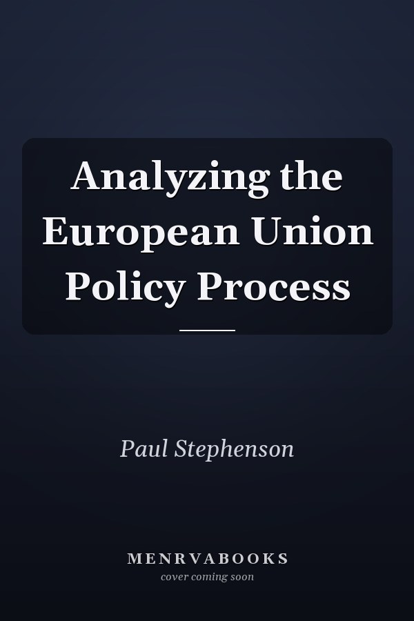 Analyzing the European Union Policy Process