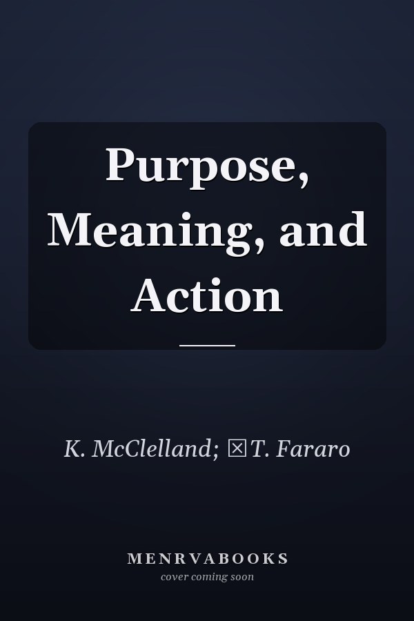 Purpose, Meaning, and Action