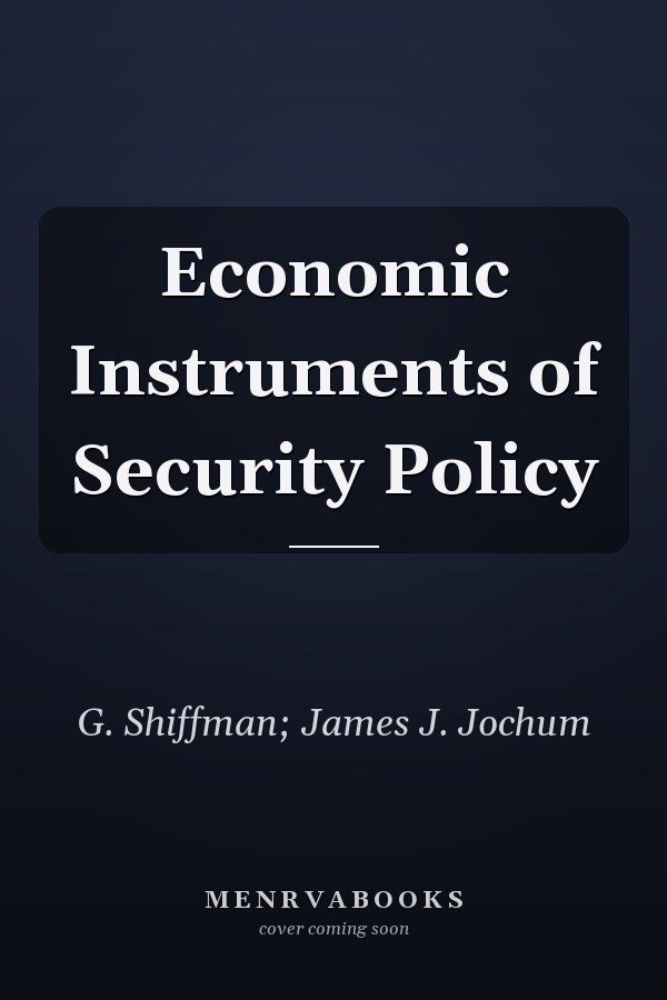 Economic Instruments of Security Policy