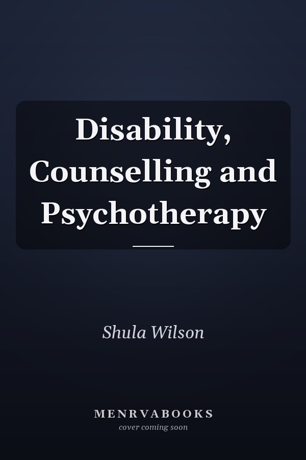 Disability, Counselling and Psychotherapy