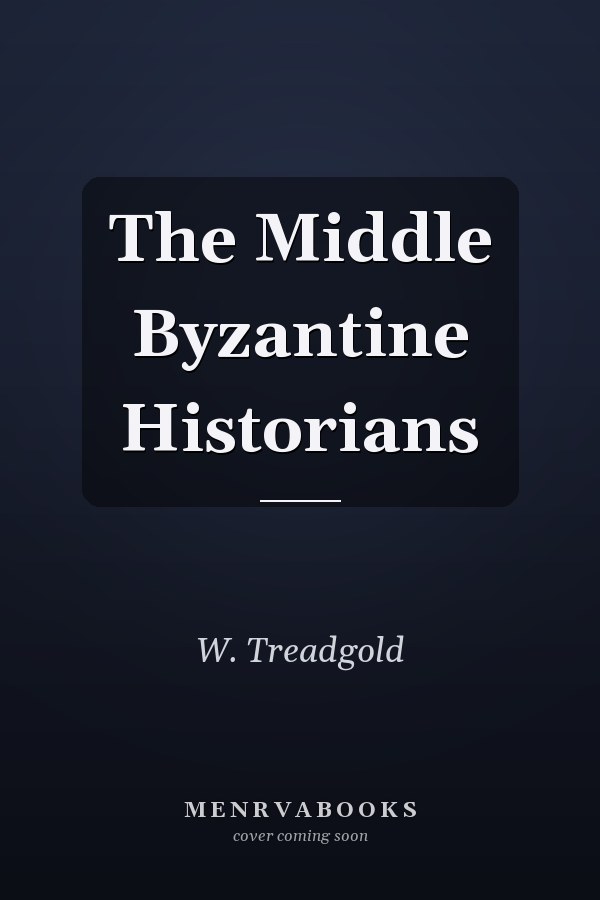 The Middle Byzantine Historians