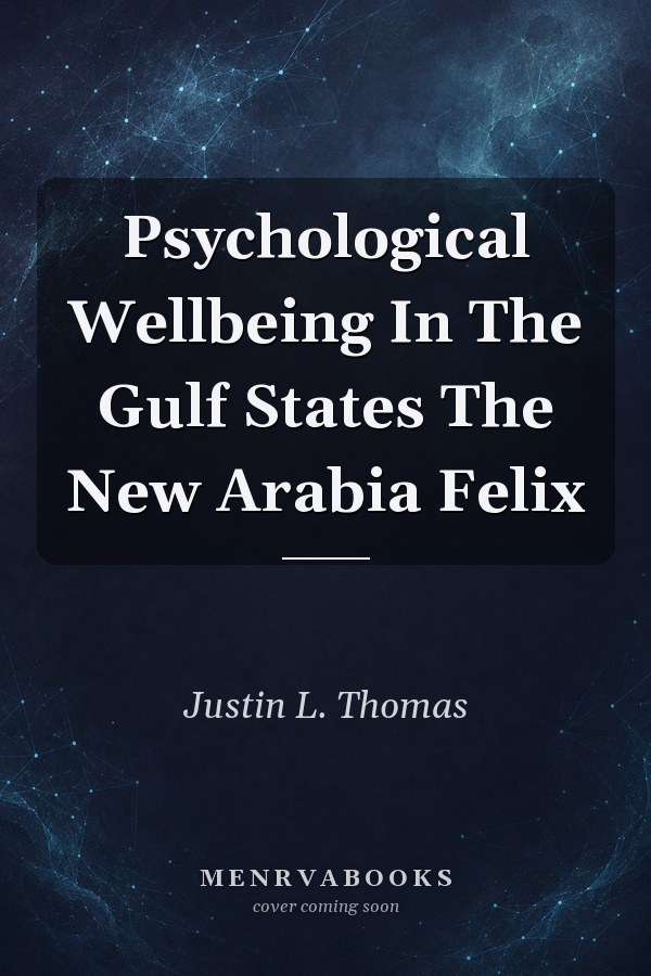 Psychological Wellbeing In The Gulf States The New Arabia Felix