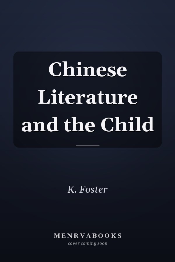 Chinese Literature and the Child