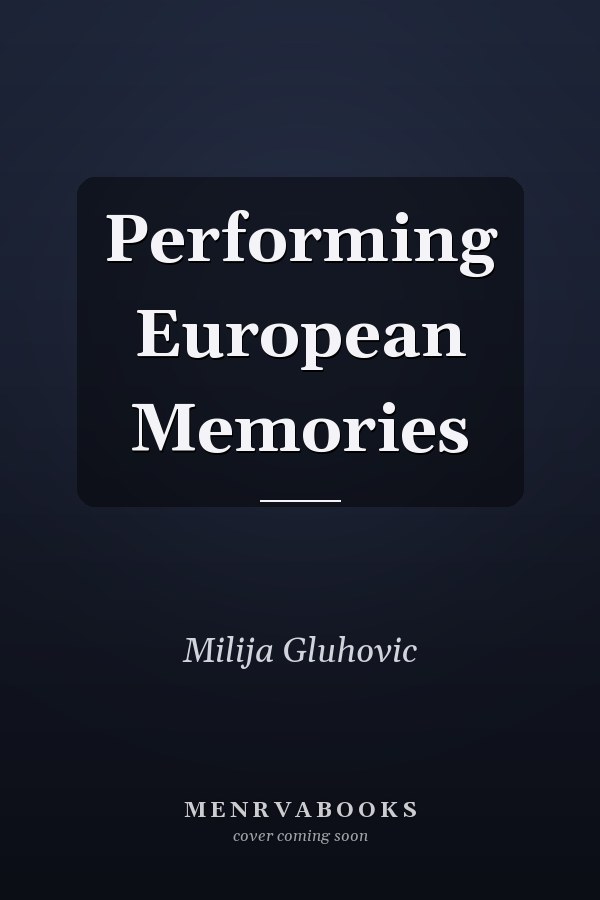 Performing European Memories