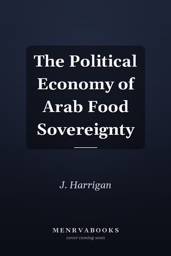 The Political Economy of Arab Food Sovereignty