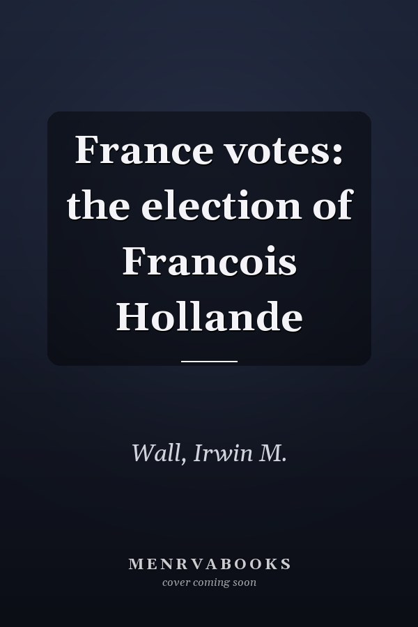 France votes: the election of Francois Hollande