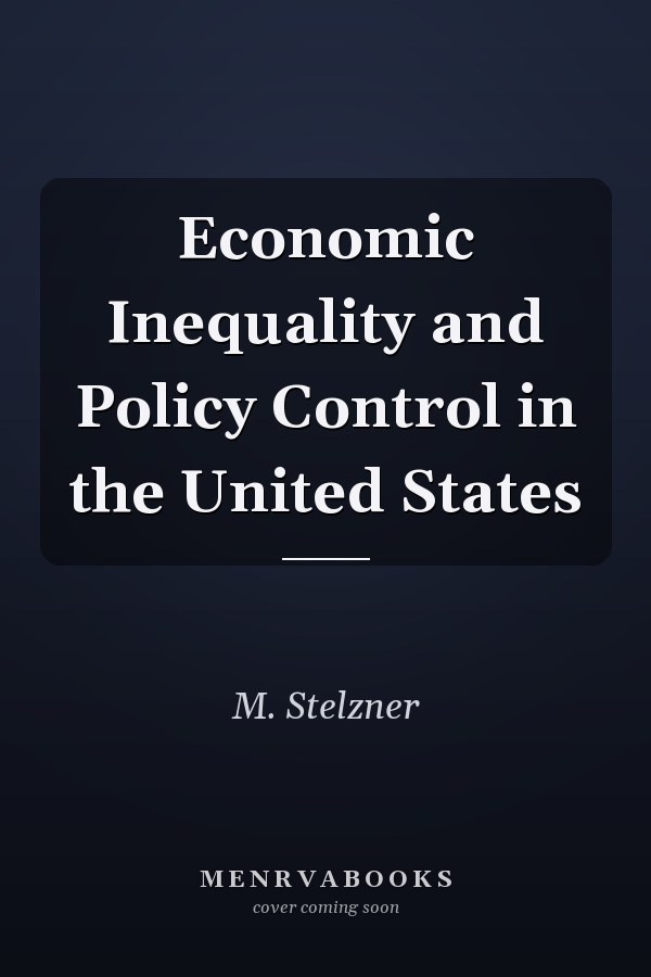 Economic Inequality and Policy Control in the United States