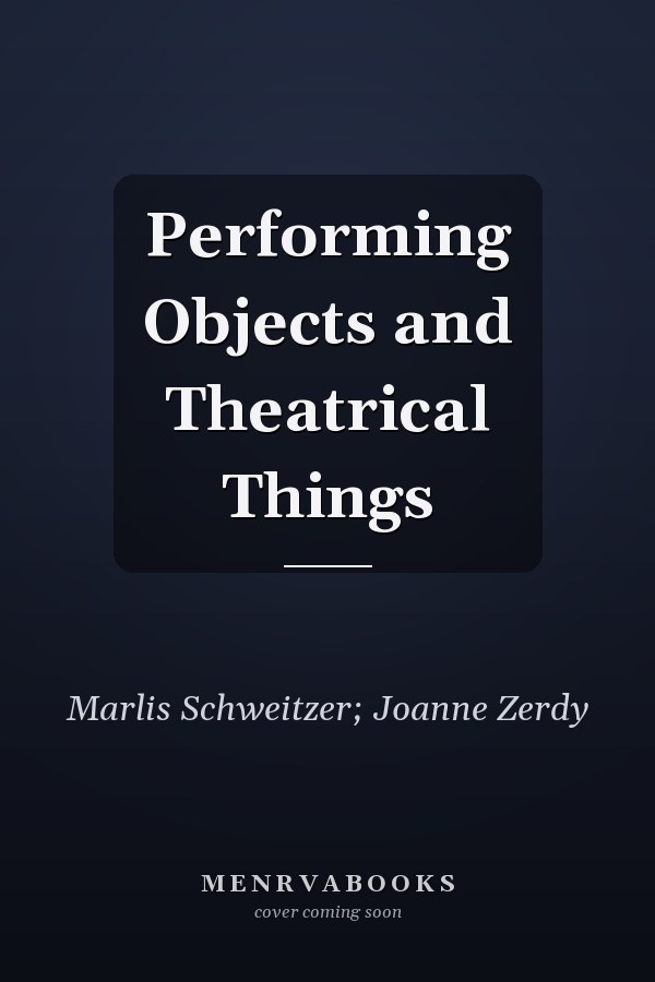 Performing Objects and Theatrical Things
