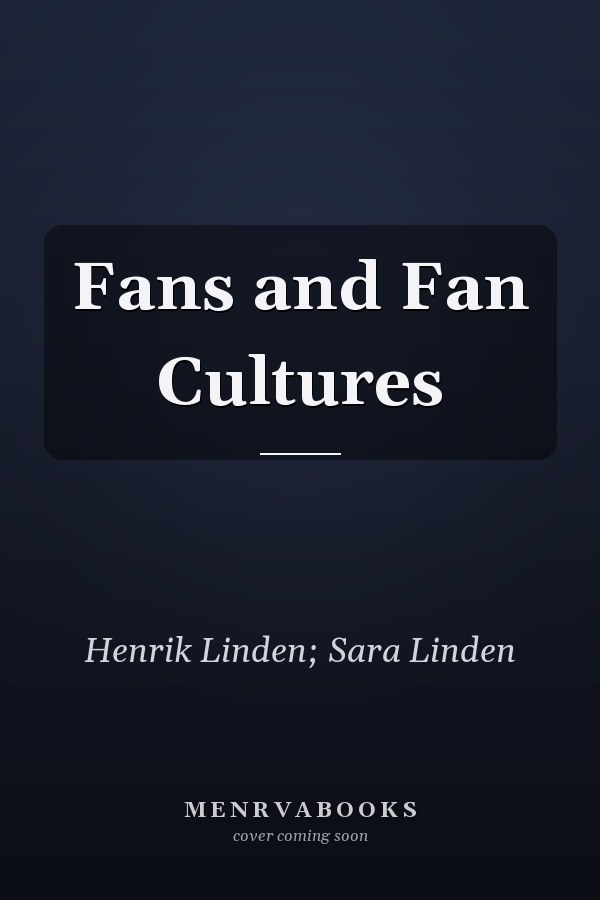 Fans and Fan Cultures