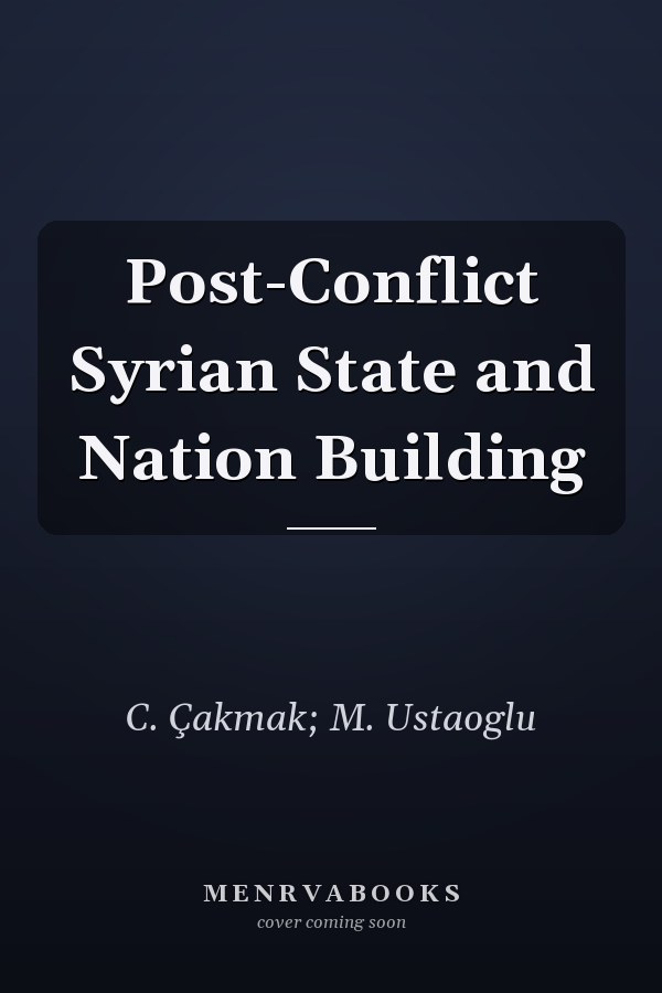 Post-Conflict Syrian State and Nation Building