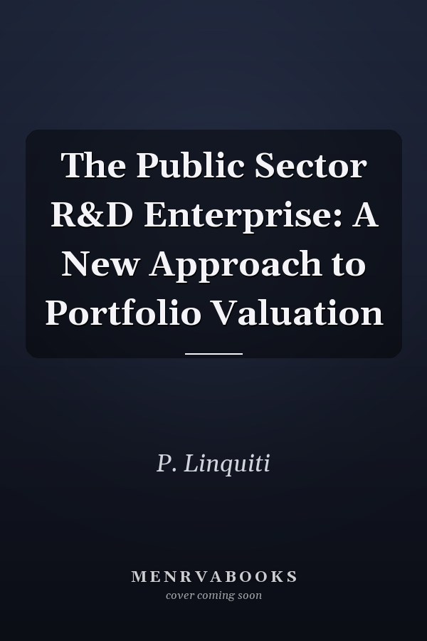 The Public Sector R&D Enterprise: A New Approach to Portfolio Valuation