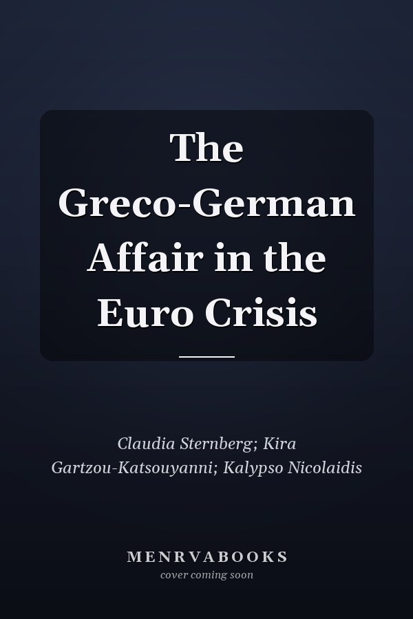 The Greco-German Affair in the Euro Crisis