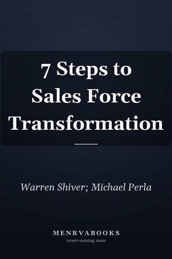7 Steps to Sales Force Transformation