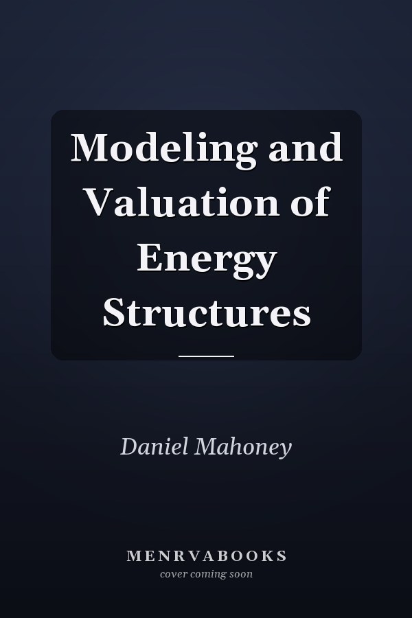 Modeling and Valuation of Energy Structures