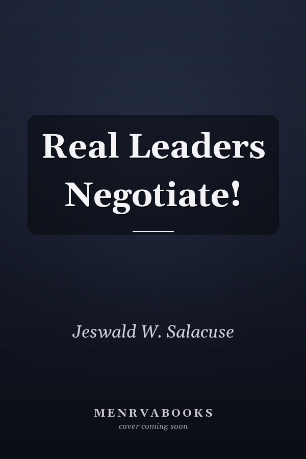 Real Leaders Negotiate!