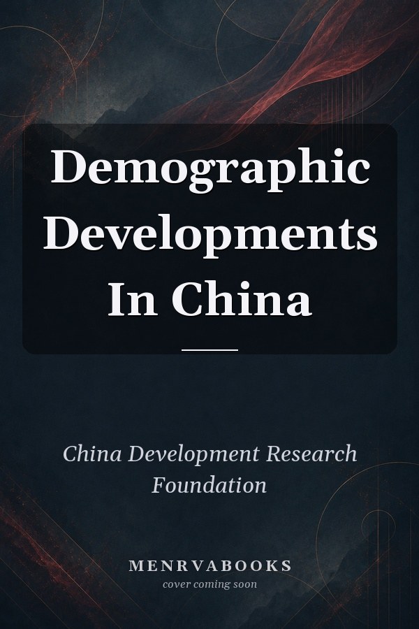 Demographic Developments In China