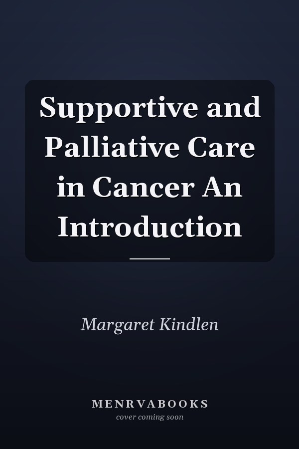 Supportive and Palliative Care in Cancer An Introduction