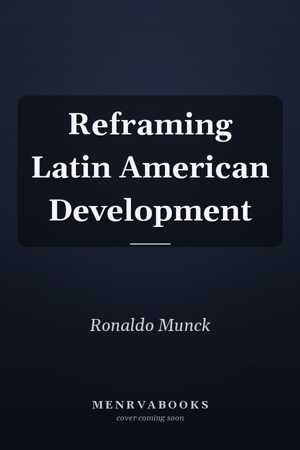 Reframing Latin American Development
