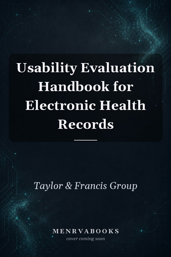 Usability Evaluation Handbook for Electronic Health Records