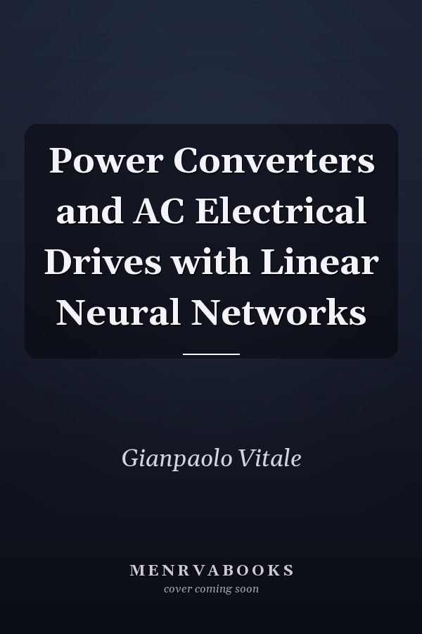 Power Converters and AC Electrical Drives with Linear Neural Networks