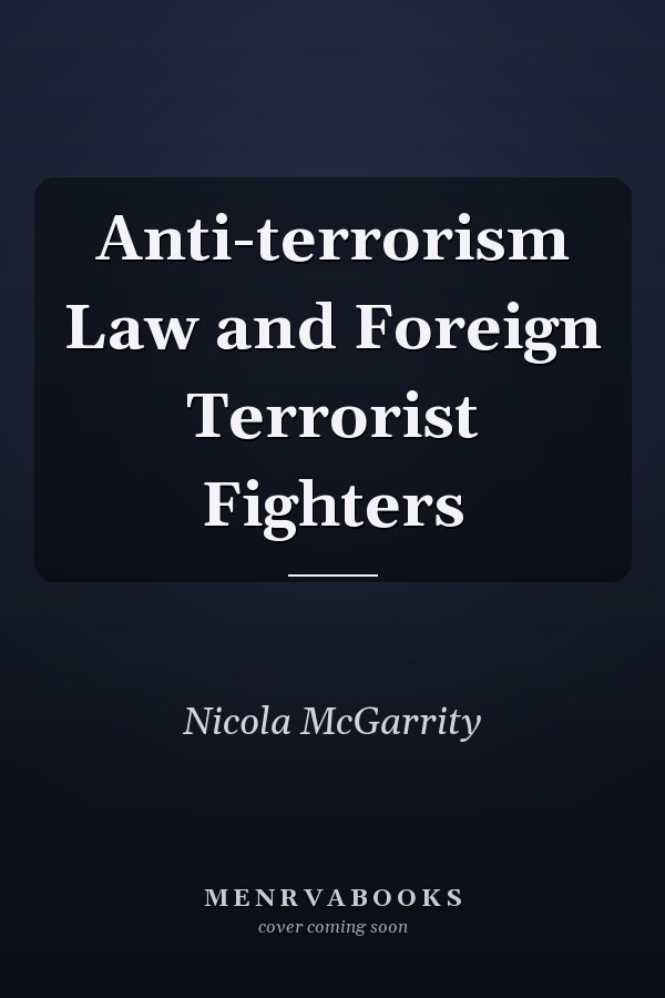 Anti-terrorism Law and Foreign Terrorist Fighters