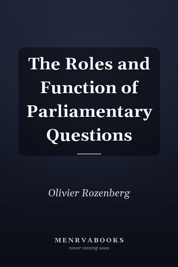 The Roles and Function of Parliamentary Questions