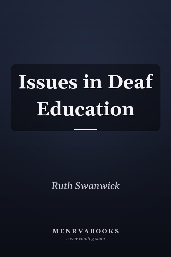 Issues in Deaf Education