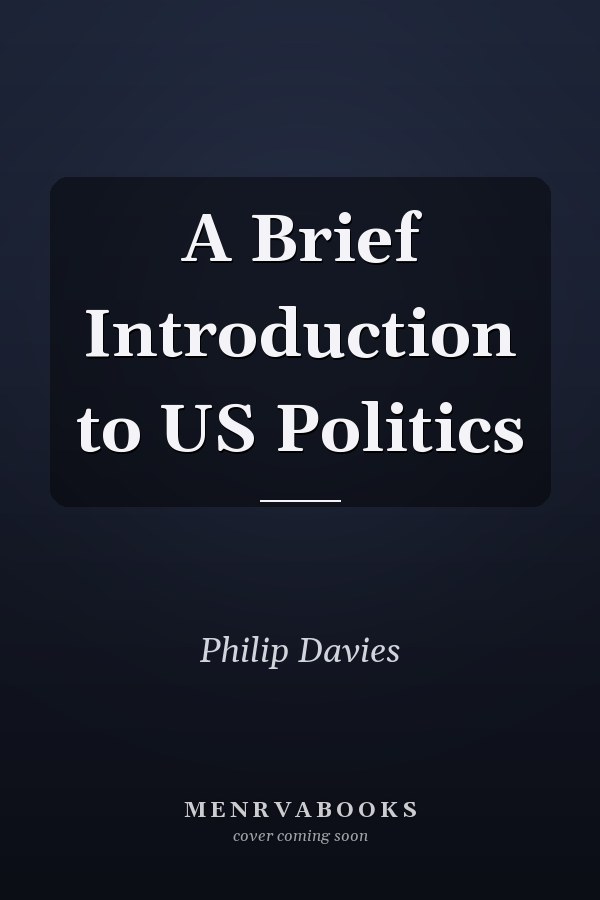 A Brief Introduction to US Politics