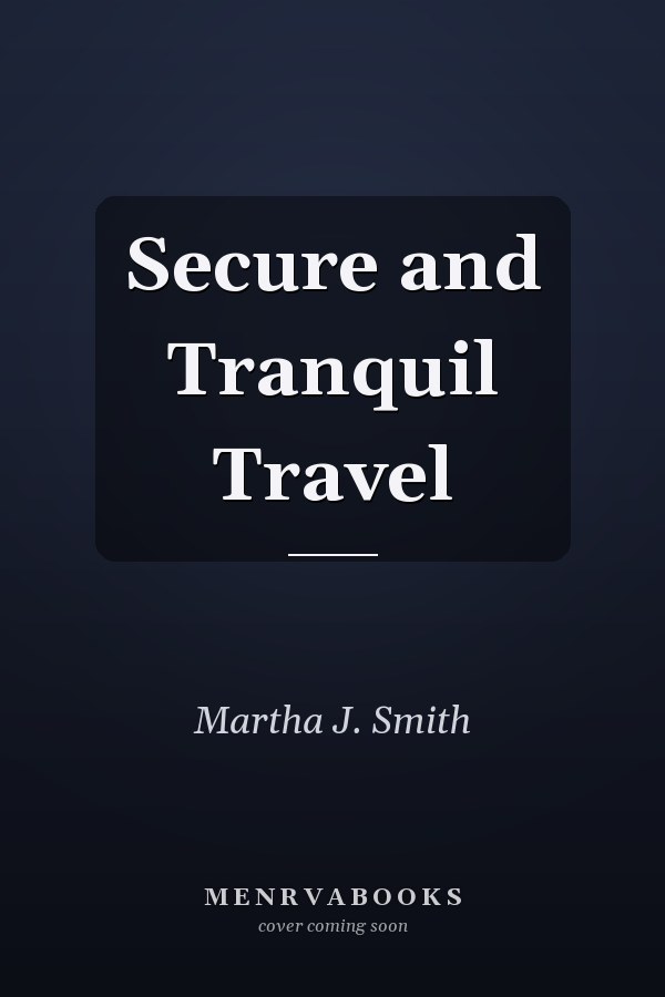 Secure and Tranquil Travel