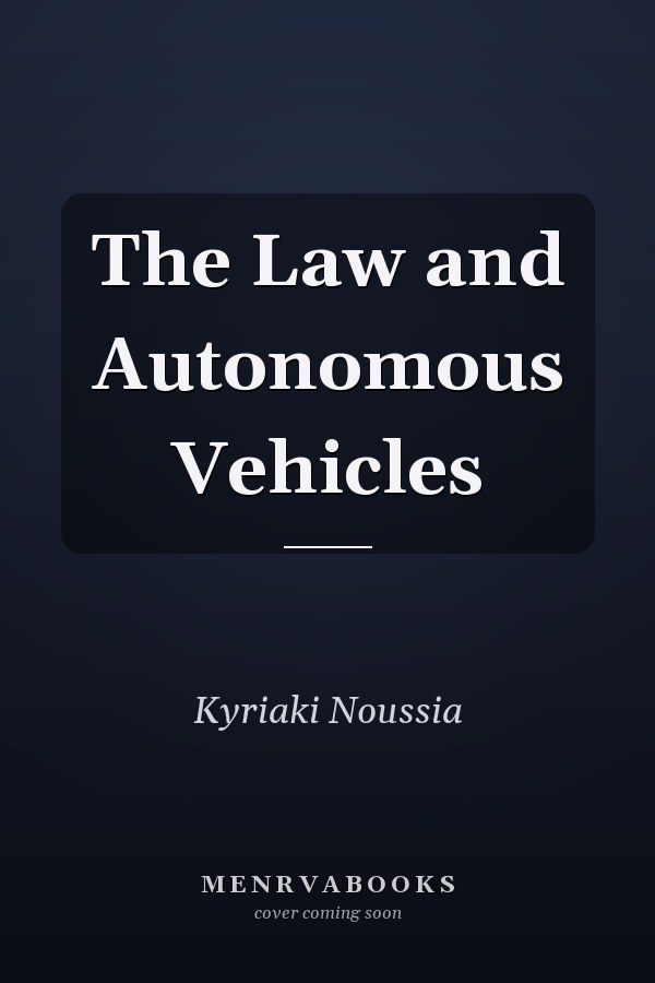 The Law and Autonomous Vehicles